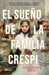 El Sueño De La Familia Crespi De Alessandra Selmi