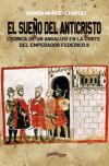 El sueño del Anticristo: Corte de un andalusí en la corte del emperador Federico II