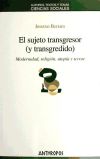 El sujeto transgresor (y transgredido)