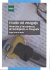 El taller del etnógrafo. Materiales y herramientas de investigación en etnografía