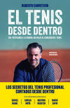 El tenis desde dentro: Del vestuario a la cabina: un viaje al coraz&oacute;n del tenis