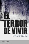 El terror de vivir