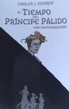 El tiempo del pr&iacute;ncipe p&aacute;lido