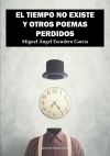 El tiempo no existe y otros poemas perdidos