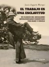 El trabajo es una esclavitud: Un cl&aacute;sico del socialismo revolucionario comentado por Marx y Engels