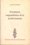 El trastorno esquizofr?nico de la acci¢n humana