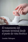 El Tratamiento Del Neonato Terminal Desde El Punto De Vista Bioético