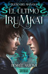 El último Irumkai: Dueño del Mañana