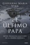 El &uacute;ltimo Papa