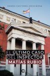 El &uacute;ltimo caso del inspector Mat&iacute;as Rubio