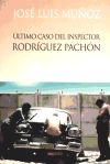 El &uacute;ltimo caso del inspector Rodr&iacute;guez Pach&oacute;n