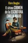 El último Crimen De La Escritora Emilia Ward De Claire Douglas