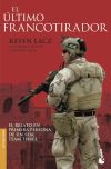 El último francotirador: El relato en primera persona de un SEAL Team Three