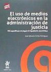 El uso de medios electrónicos en la administración de justicia