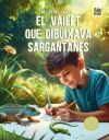 El vailet que dibuixava sargantanes