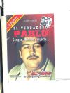 El verdadero Pablo: sangre, traición y muerte