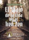 El viaje de la vida en el tren Zen