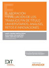 Elaboraci?n y evaluaci?n de los trabajos fin de t?tulo universitarios: