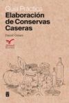Elaboraci&oacute;n de cnservas caseras: Gu&iacute;a pr&aacute;ctica