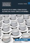 Elaboración de vinos, otras bebidas alcohólicas, aguas, cafés e infusiones. Certificados de profesionalidad. Sumillería