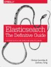 Elasticsearch: The Definitive Guide
