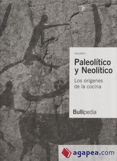 Paleolítico y Neolítico: Los orígenes de la cocina