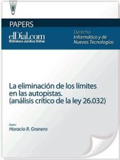 Portada de La eliminación de los límites en las autopistas (análisis crítico de la ley 26.032) (Ebook)