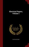 Electrical Papers, Volume 1