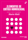 Elementos De Crítica Homosexual.: Hacia Un Gayo Comunismo