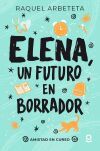 Elena, Un Futuro En Borrador. Amistad En Curso