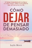 Portada de Cómo Dejar de Pensar Demasiado