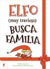 Elfo muy travieso busca familia (Elf on the shelf)