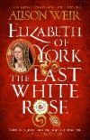 Elizabeth of York: The Last White Rose