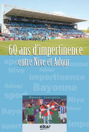 Portada de 60 ans d´impertinence entre Nive et Adour