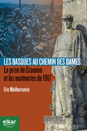 Portada de Les basques au Chemin des Dames: La prise de Craonne et les mutineries de 1917