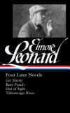 Elmore Leonard: Four Later Novels: Get Shorty / Rum Punch / Out of Sight / Tishomingo Blues