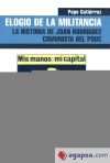 Elogio de la militancia. La historia de Joan Rodr?guez, comunista del PSUC