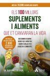 Els 100 millors suplements i aliments que et canviaran la vida