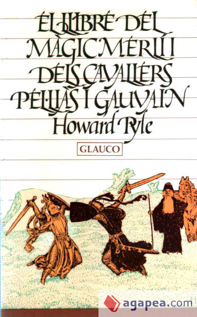 El llibre del màgic Merlí i dels cavallers Pel·liàs i Gauvain