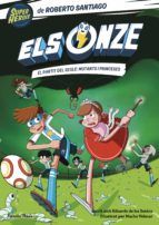 Portada de Els Onze 4. El partit del segle: mutants i princeses (Ebook)