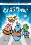Els Pinxos del Planeta Croqueta. 1. Les Pedres vermelles