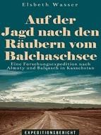 Portada de Auf der Jagd nach den Räubern vom Balchaschsee (Ebook)