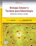 Portada de Biologia Celular e Tecidual para Odontologia: Moléculas, Células e Tecidos (Ebook)