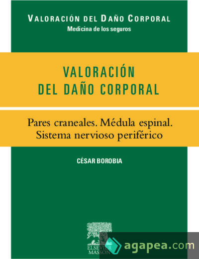 Valoración del Daño Corporal. Pares craneales. Médula espinal. Sistema nervioso periférico