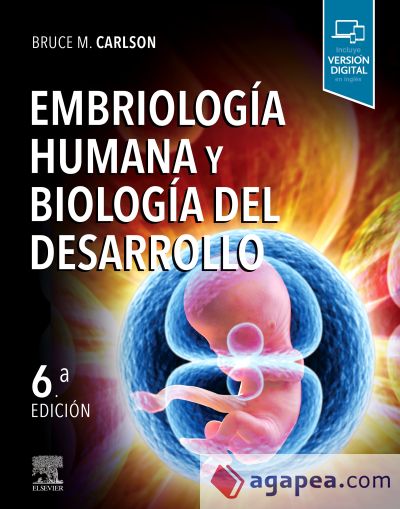 Embriología humana y biología del desarrollo (6ª ed.)