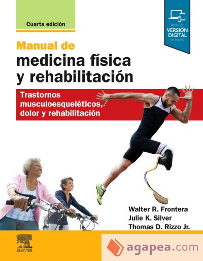 Manual de medicina física y rehabilitación: Trastornos musculoesqueléticos, dolor y rehabilitación