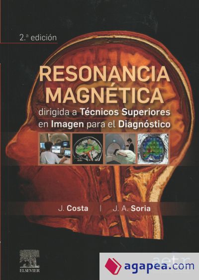 Resonancia magnética dirigida a técnicos superiores en imagen para el diagnóstico (2ª ed.)