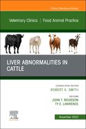 Portada de Liver Abnormalities in Cattle, an Issue of Veterinary Clinics of North America: Food Animal Practice: Volume 38-3