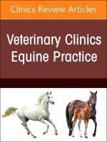 Portada de Toxicologic Disorders, an Issue of Veterinary Clinics of North America: Equine Practice