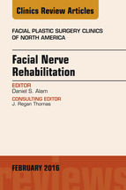 Portada de Facial Nerve Rehabilitation, An Issue of Facial Plastic Surgery Clinics of North America, E-Book (Ebook)